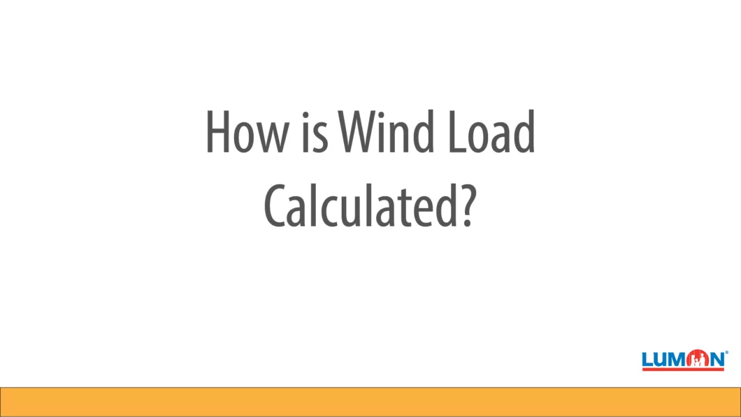 How is Wind Load Calculated?